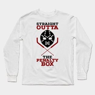 Straight Outta The Penalty Box Long Sleeve T-Shirt